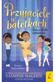 Przyjaciele w baletkach. Indu w �wietle reflektor�w