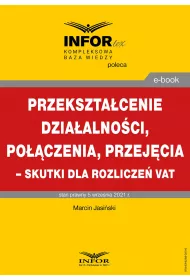 eBook Przeksztacenie dziaalnoci, poczenia, przejcia – skutki dla rozlicze VAT pdf