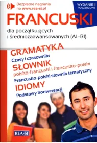 Francuski dla pocz�tkuj�cych i �redniozaawansowanych (A1-B1)