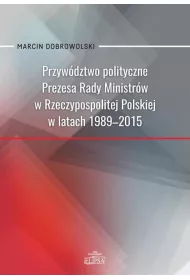 Przyw�dztwo polityczne Prezesa Rady Ministr�w..