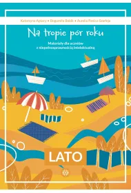 Na tropie p�r roku Lato materia�y dla uczni�w z niepe�nosprawno�ci� intelektualn�