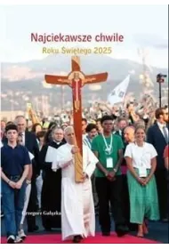 Najciekawsze chwile Roku �wi�tego 2025