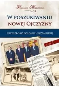 W poszukiwaniu nowej Ojczyzny T.1 Przesz�o��