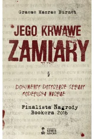 Jego krwawe zamiary dokumenty dotycz�ce sprawy rodericka macrae