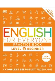English for Everyone. Practice Book Level 2 Beginner. A Complete Self-Study Programme