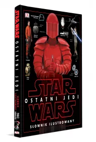 Star Wars. Ostatni Jedi. S�ownik ilustrowany