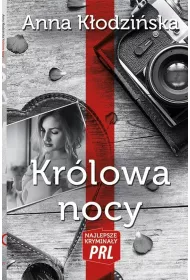 Najlepsze krymina�y PRL Tom 15 Kr�lowa nocy