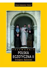 Polska egzotyczna. Przewodnik. Tom 2