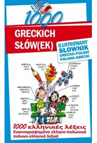 1000 greckich s��w(ek). Ilustrowany s�ownik grecko-polski polsko-grecki