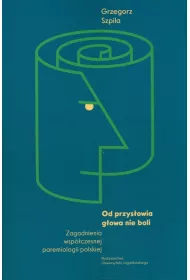 Od przys�owia g�owa nie boli