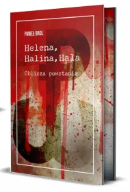Helena, Halina, Hala. Oblicza powstania (barwione brzegi)