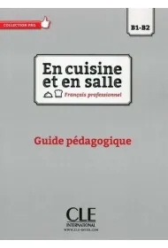 En cuisine et en salle B1/B2 przewodnik metodyczny