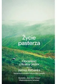 �ycie pasterza. Opowie�� z Krainy Jezior