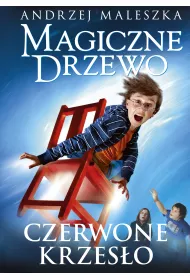Czerwone krzeso. Magiczne drzewo. Tom 1