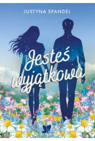 Jeste� wyj�tkowa
