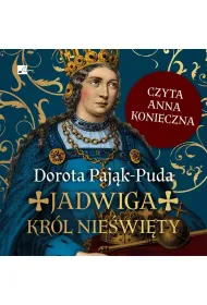 Audiobook Jadwiga. Kr�l nie�wi�ty (ksi��ka audio) CD