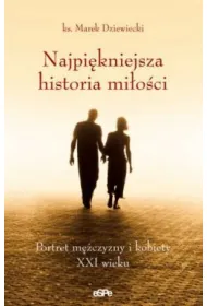 Najpi�kniejsza historia mi�o�ci. Portret m�czyzny i kobiety XXI wieku