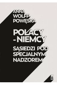Polacy - Niemcy. S�siedzi pod specjalnym nadzorem