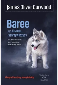 Baree, syn Kazana i Szarej Wilczycy