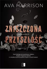 Zniszczona przysz�o��. Zepsute imperium. Tom 4