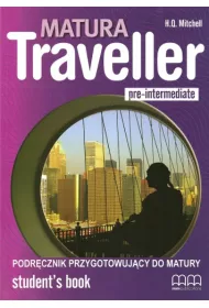 Matura Traveller. Pre-Intermediate. Student's Book. Podr�cznik przygotowuj�cy do matury