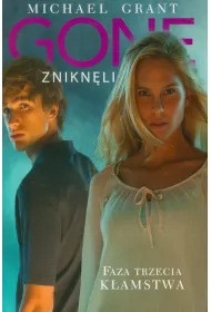 Gone znikn�li. Faza 3. K�amstwa