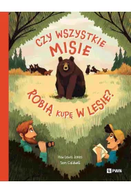 Czy wszystkie misie robi� kup� w lesie? W dziczy
