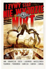 I �ywy st�d nie wyjdzie nikt