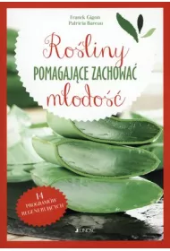 Ro�liny pomagaj�ce zachowa� m�odo��.