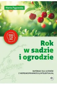 Rok w sadzie i ogrodzie materia�y dla uczni�w z niepe�nosprawno�ci� Poznaj� pytam wiem
