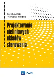 Projektowanie nieliniowych uk�ad�w sterowania