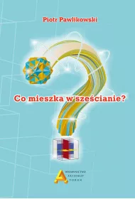 Co mieszka w szecianie?