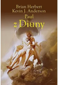 Paul z Diuny. Tetralogia Bohaterowie Diuny. Tom 1