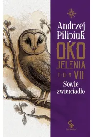 Sowie zwierciad�o. Oko Jelenia. Tom 7