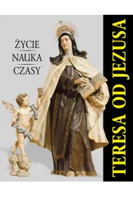 Album - Teresa od Jezusa. �ycie. Nauka. Czasy