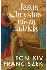 Jezus Chrystus nasz� nadziej�