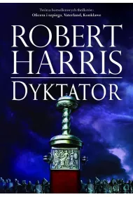 Dyktator. Trylogia rzymska. Tom 3