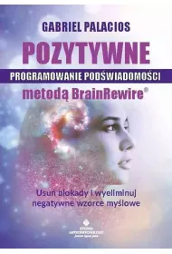 Pozytywne programowanie pod�wiadomo�ci metod� BrainRewire