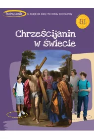 Chrzecijanin w wiecie. Podrcznik do religii dla 8 klasy szkoy podstawowej