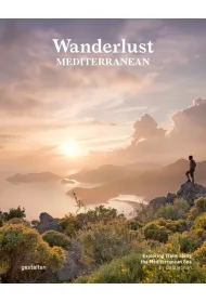 Wanderlust Mediterranean. Exploring Trails along the Mediterranean Sea