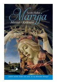 Maryja. Mama i Kr�lowa