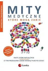 Fakty, kt�re ratuj� �ycie. Mity medyczne, kt�re mog� zabi�. Tom 1