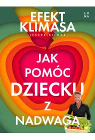 Jak pomc dziecku z nadwag. Efekt Klimasa