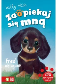Fred si� zgubi�! Zaopiekuj si� mn�