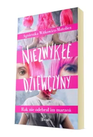 Niezwyk�e dziewczyny. Rak nie odebra� im marze�