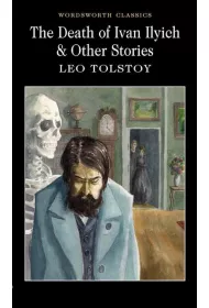 The Death of Ivan Ilyich & Other Stories. Wordsworth Classics wer. angielska