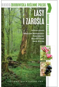 Zbiorowiska ro�linne Polski. Lasy i zaro�la. Ilustrowany przewodnik