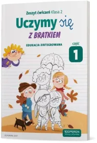 Uczymy si� z Bratkiem. Edukacja zintegrowana. Klasa 2. Zeszyt �wicze�. Cz�� 1