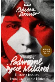eBook Podwjne ycie Mildred. Historia kobiety, ktr kaza zabi Hitler mobi epub