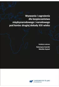 Wyzwania i zagro�enia dla bezpiecze�stwa mi�dzynarodowego pod koniec drugiej dekady XXI wieku